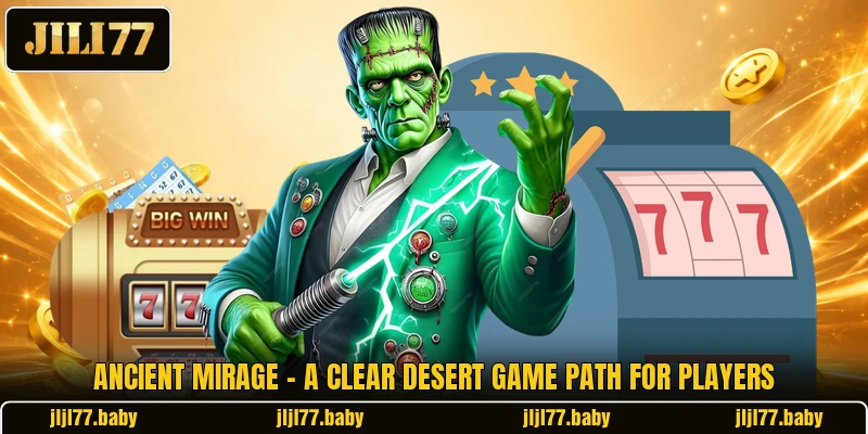 Ancient Mirage - A Clear Desert Game Path For Players Ancient Mirage - A Clear Desert Game Path For Players