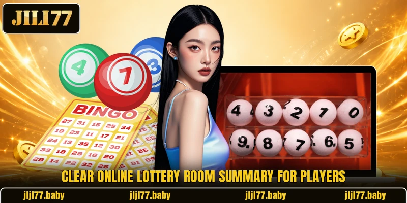 Clear online lottery room summary for players Clear online lottery room summary for players