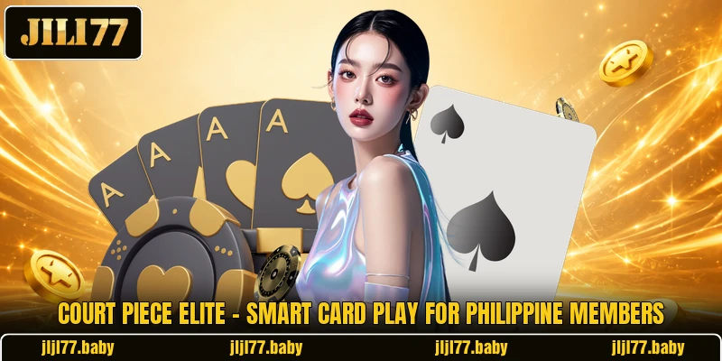 Court Piece Elite - Smart Card Play For Philippine Members Court Piece Elite - Smart Card Play For Philippine Members