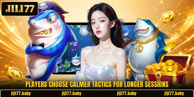 Players choose calmer tactics for longer sessions Players choose calmer tactics for longer sessions