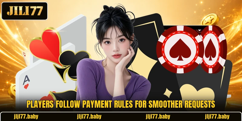Players follow payment rules for smoother requests Players follow payment rules for smoother requests