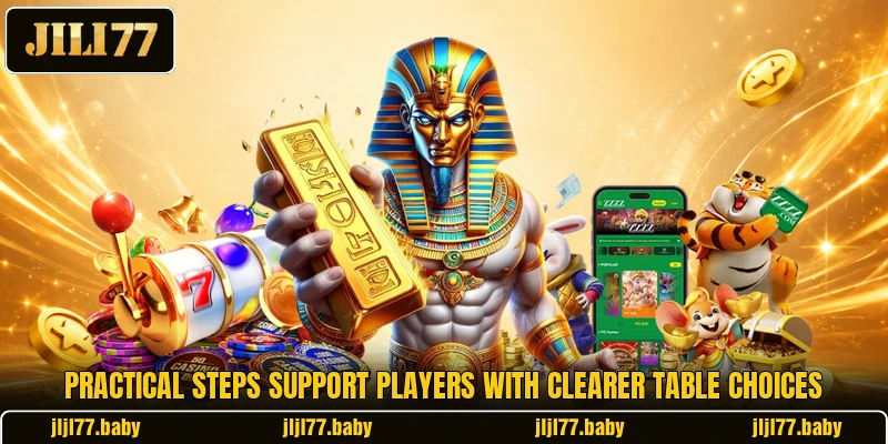 Practical steps support players with clearer table choices Practical steps support players with clearer table choices